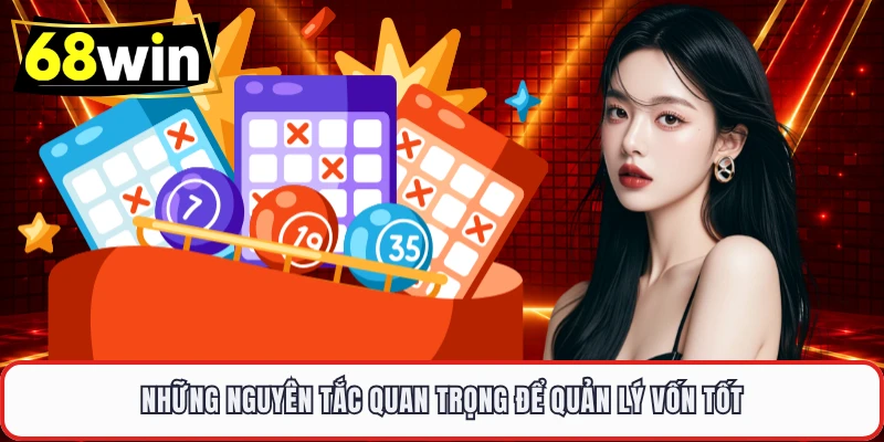 Những nguyên tắc quan trọng để quản lý vốn tốt