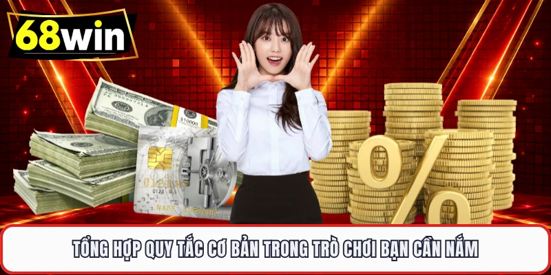 Tổng hợp quy tắc cơ bản trong trò chơi bạn cần nắm